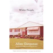 White People by GURGANUS, ALLAN, 9780375704277