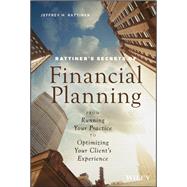 Rattiner's Secrets of Financial Planning From Running Your Practice to Optimizing Your Client's Experience by Rattiner, Jeffrey H., 9781119594277