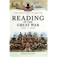 Reading in the Great War 1917-1919 by David Bilton, 9781473854277