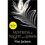 Mistress of Night and Dawn by Jackson, Vina, 9781480474277