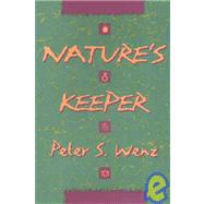 Nature's Keeper by Wenz, Peter S., 9781566394277