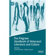 The Palgrave Handbook of Holocaust Literature and Culture by Aarons, Victoria; Lassner, Phyllis, 9783030334277