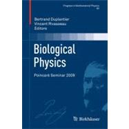 Biological Physics by Duplantier, Bertrand; Rivasseau, Vincent, 9783034604277