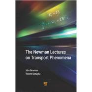 The Newman Lectures on Transport Phenomena by Newman; John S., 9789814774277