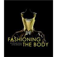 Fashioning the Body by Bruna, Denis, 9780300204278