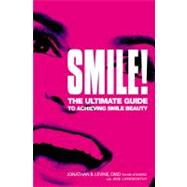 Smile! The Ultimate Guide to Achieving Smile Beauty by Levine, Jonathan B.; Larkworthy, Jane; Hargitay, Mariska, 9780446694278