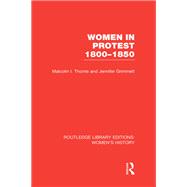 Women in Protest 1800-1850 by Malcolm I. Thomis; Jennifer Grimmett, 9781000134278