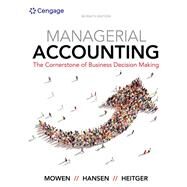 Managerial Accounting: The Cornerstone of Business Decision-Making, Loose-Leaf Version, 7th + CNOWv2, 1 term (6 months) Instant Access by Mowen, Maryanne M.;Hansen, Don R.;Heitge, Dan L., 9781337384278
