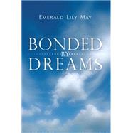 Bonded by Dreams by May, Emerald Lily, 9781499064278