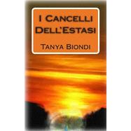 I Cancelli Dell'estasi by Biondi, Tanya, 9781502854278