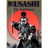 Musashi An Epic Novel of the Samurai Era by Yoshikawa, Eiji; Terry, Charles, 9781568364278