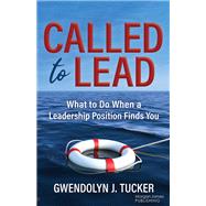 Called to Lead by Gwendolyn J. Tucker, 9781636984278