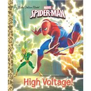 High Voltage! (Marvel: Spider-Man) by Berrios, Frank; Cagol, Andrea; Legramandi, Francesco, 9780385374279