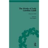 The Works of Lady Caroline Lamb Vol 1 by Wetherall Dickson,Leigh, 9781138764279