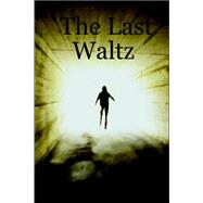 The Last Waltz by Carruthers, John, 9781411694279