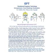 EFT Emotional Freedom Technique & Acupressure, Color Breathing, Visualization for Healthy Mind, Body & Clear Eyesight by Night, Clark; Bates, William H., 9781460964279