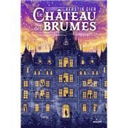 Le Chteau des Brumes by Kerstin Gier, 9782408004279