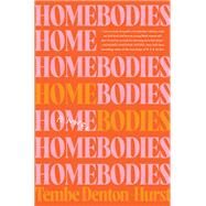 Homebodies by Tembe Denton-Hurst, 9780063274280