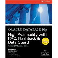Oracle Database 10g High Availability with RAC, Flashback & Data Guard by Hart, Matthew; Jesse, Scott, 9780072254280