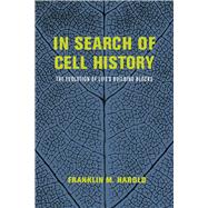 In Search of Cell History by Harold, Franklin M., 9780226174280