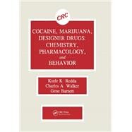 Cocaine, Marijuana, Designer Drugs by Barnett, Gene; Walker, Charles A.; Redda, Kinfe, 9780367204280