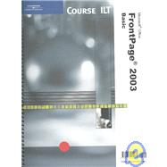 Course Ilt Frontpage 2003: Basic : Spiral by COURSE TECHNOLOGY ILT/NIIT, 9780619204280