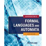 An Introduction to Formal Languages and Automata by Peter Linz, 9781284564280
