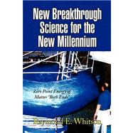 New Breakthrough Science for the New Millennium by Whitson, Raymond E., 9781436334280