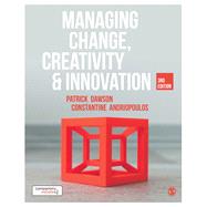 Managing Change, Creativity & Innovation by Dawson, Patrick; Andriopoulos, Costas, 9781473964280