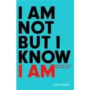 I Am Not But I Know I Am Welcome to the Story of God by GIGLIO, LOUIE, 9781601424280