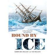 Bound by Ice by WALLACE, SANDRA NEILWALLACE, RICH, 9781629794280