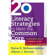 20 Literacy Strategies to Meet the Common Core by McEwan-Adkins, Elaine K.; Burnett, Allyson J., 9781936764280