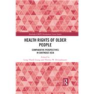 Health Rights of Older People by Giang, Long Thanh; Devasahayam, Theresa W., 9780367504281