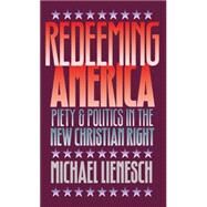 Redeeming America by Lienesch, Michael, 9780807844281