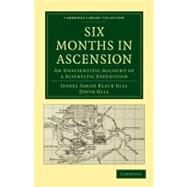 Six Months in Ascension by Gill, Isobel Black; Gill, David, 9781108014281