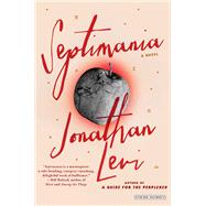 Septimania A Novel by Levi, Jonathan, 9781468314281