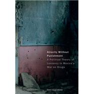 Atrocity Without Punishment by Juan Esp�ndola, 9781503644281
