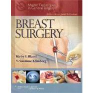 Master Techniques in General Surgery: Breast Surgery by Bland, Kirby I.; Klimberg, V. Suzanne, 9781605474281