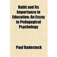 Habit and Its Importance in Education by Radestock, Paul, 9780217484282