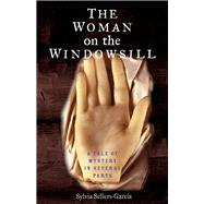 The Woman on the Windowsill,Sellers-Garcia, Sylvia,9780300234282
