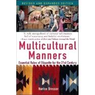 Multicultural Manners : Essential Rules of Etiquette for the 21st Century by Dresser, Norine, 9780471684282