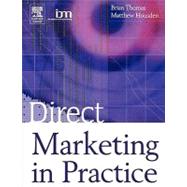 Direct Marketing in Practice by Housden,Matthew, 9780750624282