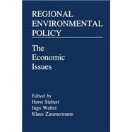 Regional Environmental Policy by Siebert, Horst; Walter, Ingo; Zimmermann, Klaus, 9781349054282