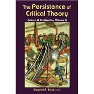 The Persistence of Critical Theory by Ricci,Gabriel R., 9781412864282