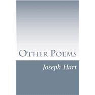 Other Poems by Hart, Joseph, 9781523294282