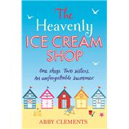 The Heavenly Ice Cream Shop by Abby Clements, 9781782064282