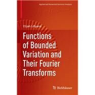 Functions of Bounded Variation and Their Fourier Transforms by Liflyand, Elijah, 9783030044282