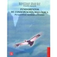 Fundamentos de conservación biológica. Perspectivas latinoamericanas by Primack, Richard et al., 9789681664282