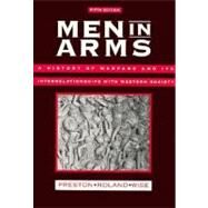 Men in Arms by Preston, Richard Arthur; Roland, Alex; Wise, S. F., 9780030334283