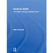 Science Skills: A Problem Solving Activities Book by Peacock,Alan, 9780415094283